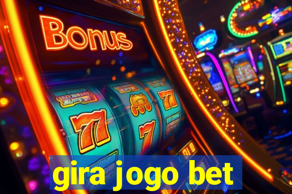 gira jogo bet